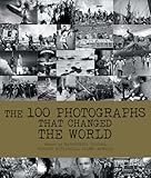 The 100 Photographs That Changed The World