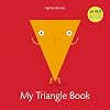 My Triangle Book (My First Book)