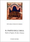 Il parto dell'orsa: studi su Virgilio, Ovidio e Seneca