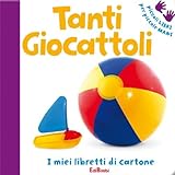 Tanti Giocattoli Ediz Illustrata