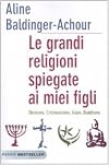Le grandi religioni spiegate ai miei figli. Ebraismo, cristianesimo, Islam, buddismo