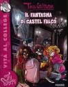 Téa Sisters - Le collège de Raxford, Tome 17 : Le fantôme de Castel Faucon