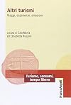 Altri turismi: viaggi, esperienze, emozioni