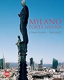 Milano Porta Nuova Italy Rises