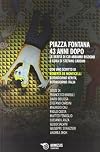 Piazza Fontana 43 anni dopo. Le verità di cui abbiamo bisogno