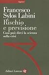 Rischio e previsione. Cosa può dirci la scienza sulla crisi