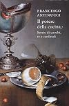Il potere della cucina : Storie di cuochi, re e cardinali