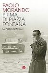 Prima di Piazza Fontana: La prova generale