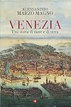 Venezia. Una storia di mare e di terra