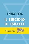 Il suicidio di Israele
