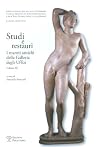 Studi e restauri: I marmi antichi della Galleria degli Uffizi. Volume III (Italian Edition)