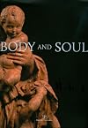 Body and Soul: Masterpieces of Italian Renaissance and Baroque Sculpture