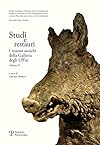 Studi e restauri. I marmi antichi della Galleria degli Uffizi vol. 4