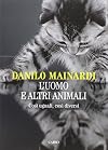 L'uomo e altri animali: così uguali, così diversi