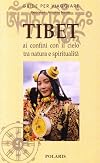 Tibet: ai confini con il cielo tra natura e spiritualita