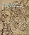 Pietro Testa e la nemica fortuna : un artista filosofo (1612-1650) tra Lucca e Roma