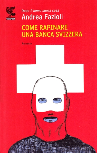 Come rapinare una banca svizzera