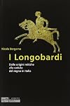 I Longobardi. Dalle origini mitiche alla caduta del regno in Italia