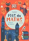 Fous Des Maths Lcole De Magie
