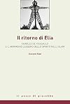 Il ritorno di Elia : Charles de Foucauld : il mormorio leggero dello spirito nell'Islam