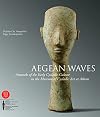 Aegean Waves: Artworks of the Early Cycladic Culture in the Museum of Cycladic Art