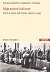 Migrazioni italiane. Storia e storie dell'Ancien régime a oggi