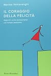 Il coraggio della felicità: appunti sulla psicoanalisi nel tempo presente