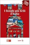 I borghi piu belli d'Italia: il fascino dell'Italia nascosta: guida 2008