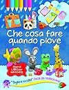 Che cosa fare quando piove