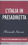L'Italia in presadiretta. Viaggio nel paese abbandonato dalla politica