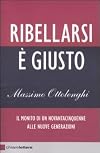 Ribellarsi è giusto. Il monito di un novantacinquenne alle nuove generazioni
