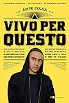 Vivo per questo (Italian Edition)