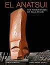 El Anatsui: The Reinvention of Sculpture