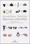 Matematica proverbiale. Concetti matematici nascosti tra le pieghe dei proverbi matematici