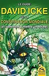 Le guide David Icke de la conspiration mondiale (et comment y mettre un terme)