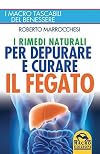 I rimedi naturali per depurare e curare il fegato