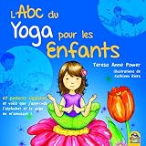Labc Du Yoga Pour Les Enfants 67 Postures Rigolotes Et Voil Que Japprends Lalphabet Et Le Yoga En Mamusant 