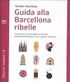 Guida alla Barcellona ribelle
