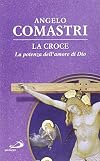La Croce: la potenza dell'amore di Dio