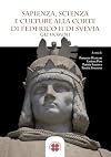 Sapienza, scienza e culture alla corte di Federico 2. di Svevia: gli uomini