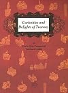 Curiosity and delight of Tuscany