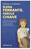 Elena Ferrante Parole Chiave