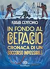 In fondo al crepaccio: cronaca di un soccorso impossibile
