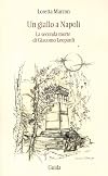 Un giallo a Napoli: la seconda morte di Giacomo Leopardi