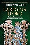La regina d'oro. La storia di Hatshepsut, la donna che diventò faraone