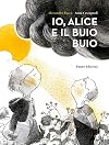 Io, Alice e il Buio Buio