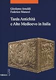 Tarda Antichita E Alto Medioevo In Italia