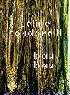 Céline Condorelli: bau bau. Ediz