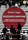 Orizzonte Giappone: Viaggio fra cultura, cucina e natura di un paese all'apparenza incomprensibile