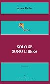 Solo se sono libera
